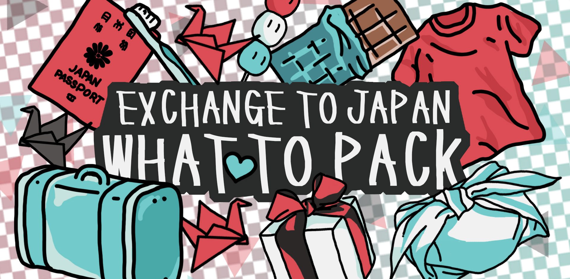 What to Pack – School Exchange to Japan